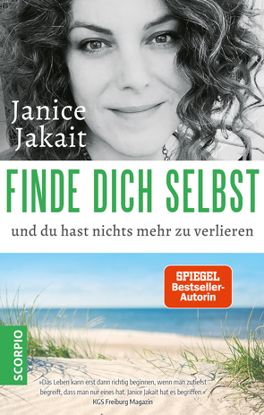 Finde dich selbst und du hast nichts mehr zu verlieren von Jakait,  Janice