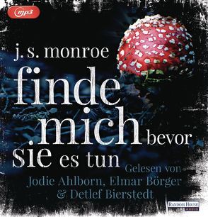 Finde mich – bevor sie es tun von Ahlborn,  Jodie, Bierstedt,  Detlef, Börger,  Elmar, Göhler,  Christoph, Monroe,  J.S.