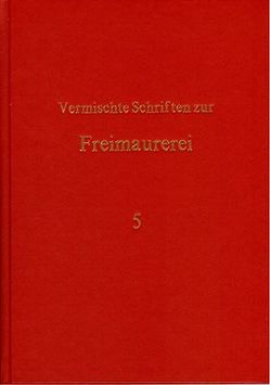 Findel’s Schriften über Freimaurerei / Findel’s Schriften über Freimaurerei – Band 5 von Findel,  Joseph G