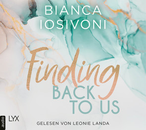 Finding Back to Us von Iosivoni,  Bianca, Landa,  Leonie