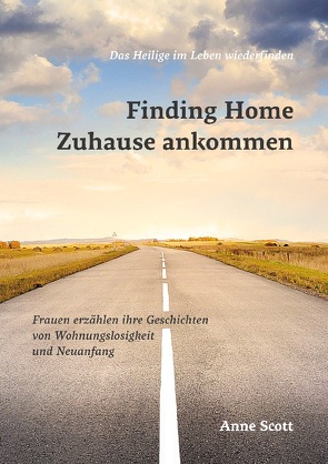 Finding Home Zuhause ankommen von Scott,  Anne