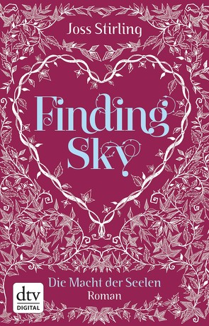 Finding Sky Die Macht der Seelen von Kolodziejcok,  Michaela, Stirling,  Joss