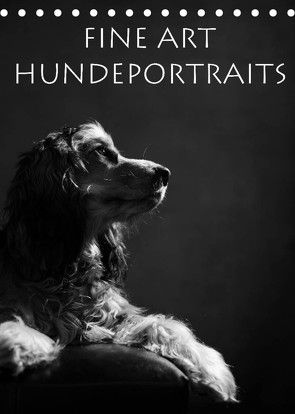 Fine Art Hundeportraits (Tischkalender 2023 DIN A5 hoch) von Behr,  Jana