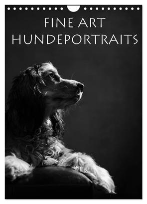 Fine Art Hundeportraits (Wandkalender 2024 DIN A4 hoch), CALVENDO Monatskalender von Behr,  Jana