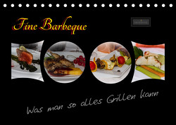 Fine Barbeque – Was man so alles Grillen kann (Tischkalender 2023 DIN A5 quer) von Herbolzheimer,  Carl-Peter