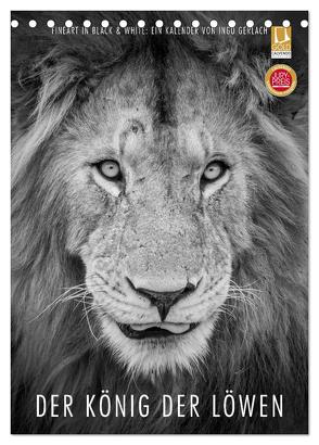 FineArt in Black and White: Der König der Löwen (Tischkalender 2024 DIN A5 hoch), CALVENDO Monatskalender von Gerlach,  Ingo
