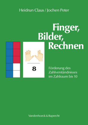 Finger, Bilder, Rechnen – Anleitung von Claus,  Heidrun, Peter,  Jochen