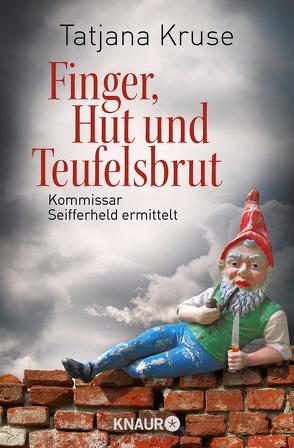 Finger, Hut und Teufelsbrut von Kruse,  Tatjana
