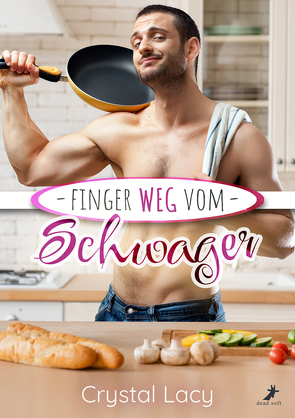 Finger weg vom Schwager von Lacy,  Crystal, Rusch,  Mia