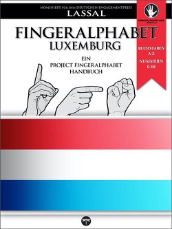 Fingeralphabet Luxemburg – Ein Project FingerAlphabet Handbuch von Lassal, Lassal,  S.T.