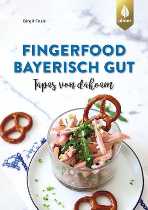 Fingerfood – bayerisch gut von Fazis,  Birgit