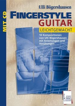 Fingerstyle Guitar leichtgemacht von Bögershausen,  Ulli, Heerdt,  Mechthild