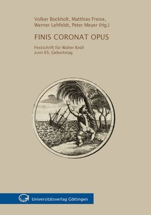 Finis coronat opus von Bockholt,  Volker, Freise,  Matthias, Lehfeldt,  Werner, Meyer,  Peter