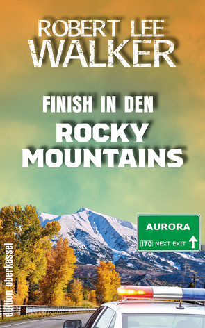 Finish in den Rocky Mountains von Walker,  Robert Lee