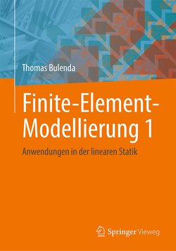 Finite-Element-Modellierung – Teil 1 von Bulenda,  Thomas