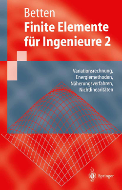 Finite Elemente für Ingenieure 2 von Betten,  Josef