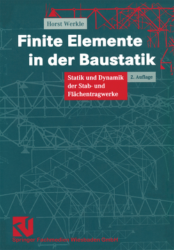 Finite Elemente in der Baustatik von Werkle,  Horst