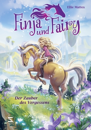 Finja und Fairy – Der Zauber des Vergessens von Brost,  Alina, Mattes,  Ellie
