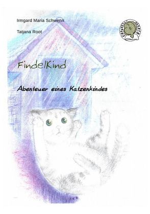 Finkwarder Märken / Findelkind von Root,  Tatjana, Schwenn,  Irmgard Maria