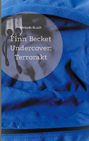 Finn Becket Undercover: von Busch,  Melanie