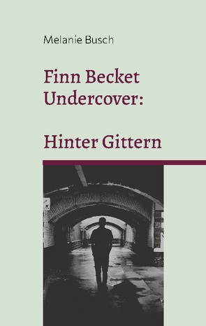 Finn Becket Undercover: von Busch,  Melanie