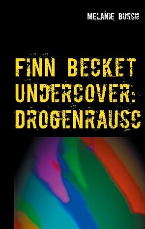 Finn Becket Undercover: von Busch,  Melanie