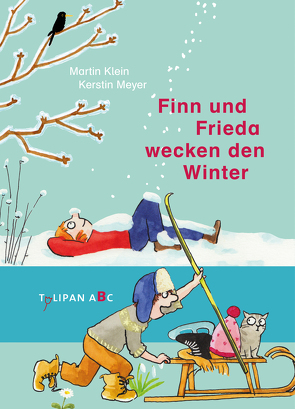 Finn und Frieda wecken den Winter von Klein,  Martin, Meyer,  Kerstin