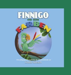 Finnigo und seine Farben – Das Kinderbuch für die Trennung der Eltern von Sötsch ,  Linda