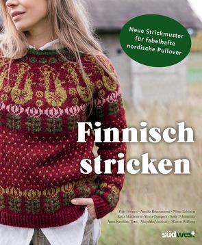 Finnisch stricken von Hauß-Honkanen,  Andrea, Iivonen,  Pirjo, Konttaniemi,  Annika, Laitinen,  Niina, Makkonen,  Katja, Ojanperä,  Merja, Pyhänniska,  Soile, Tetri,  Anna-Karoliina, Vuorisalo,  Marjukka, Wikberg,  Minttu