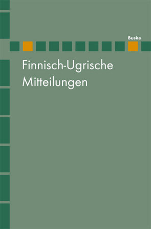 Finnisch-Ugrische Mitteilungen Band 21/22 von Hasselblatt,  Cornelius, Helimski,  Eugen, Widmer,  Anna