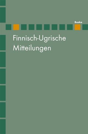 Finnisch-Ugrische Mitteilungen Band 24/25 von Hasselblatt,  Cornelius, Helimski,  Eugen, Widmer,  Anna