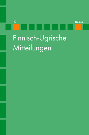 Finnisch-Ugrische Mitteilungen Band 42 von Hasselblatt,  Cornelius, Wagner-Nagy,  Beata