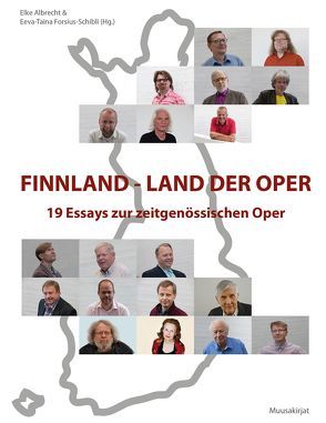 Finnland – Land der Oper von Albrecht,  Elke, Forsius-Schibil,  Eava-Taina, Hako,  Pekka, Kytöharju,  Maarit, Silvasti,  Jorma