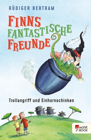 Finns fantastische Freunde. Trollangriff und Einhornschinken von Bertram,  Rüdiger, Krause,  Ute