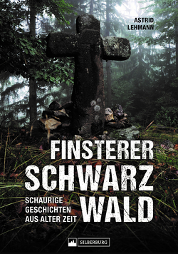Finsterer Schwarzwald von Lehmann,  Astrid
