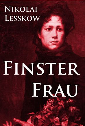 Finsterfrau von Nikolai,  Lesskow