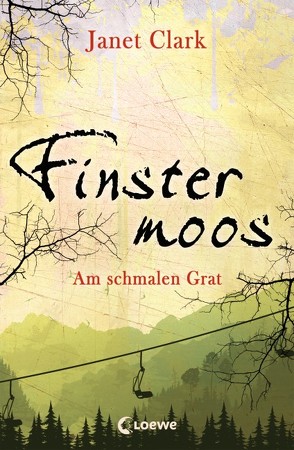 Finstermoos – Am schmalen Grat von Clark,  Janet