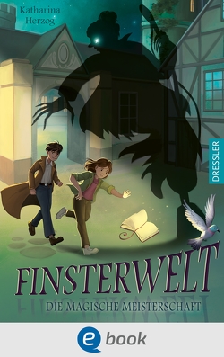 Finsterwelt 2. Die magische Meisterschaft von Herzog,  Katharina, Kranich,  Nathalie