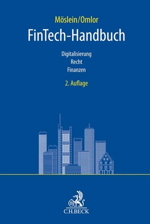 FinTech-Handbuch von Armbrüster,  Christian, Bertschinger,  Urs, Biemans,  Jan, Casper,  Matthias, Chiu,  Iris, Conreder,  Christian, Darányi,  Alexis, Dell'Erba,  Marco, Denga,  Michael, Dorfleitner,  Gregor, Forgó,  Nikolaus, Freitag,  Robert, Fries,  Martin, Glatz,  Florian, Gonzalez-Meneses,  Manuel, Heukamp,  Wessel, Hornuf,  Lars, Kaetzler,  Joachim, Kaulartz,  Markus, Kilian,  Robert, Kindermann,  Jochen, Kipker,  Dennis-Kenji, Klopschinski,  Simon, Kumpan,  Christoph, Laaper,  Peter, Martinez-Echevarría,  Alfonso, Matzke,  Robin, McGrath,  Noel, Möslein,  Florian, Omlor,  Sebastian, Perner,  Stefan, Renner,  Moritz, Rennig,  Christopher, Riethmüller,  Tobias, Roberts,  Marc, Sandei,  Claudia, Siedler,  Nina-Luisa, Siering,  Lea Maria, Škorjanc,  Žiga, Spindler,  Gerald, Stamenov,  Yavor, Steinrötter,  Björn, Terlau,  Matthias, Tschörtner,  Sven