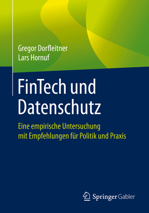 FinTech und Datenschutz von Dorfleitner,  Gregor, Hornuf,  Lars