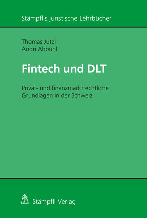 Fintech und DLT von Abbühl,  Andri, Jutzi,  Thomas