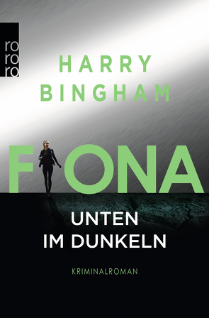 Fiona: Unten im Dunkeln von Bingham,  Harry, Kurz,  Kristof