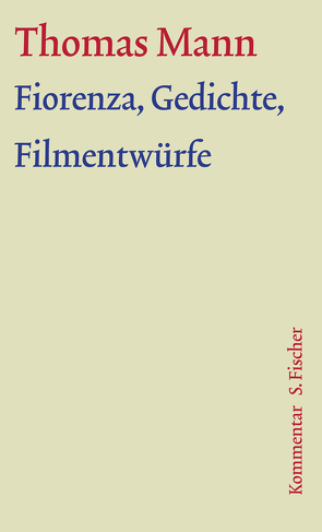 Fiorenza, Gedichte, Filmentwürfe von Galvan,  Elisabeth, Mann,  Thomas