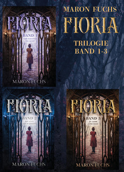 Fioria-Trilogie von Fuchs,  Maron