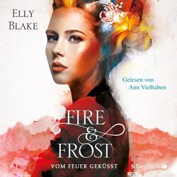 Fire & Frost 2: Vom Feuer geküsst von Blake,  Elly, Hergane,  Yvonne, Vielhaben,  Ann