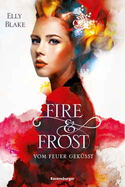 Fire & Frost, Band 2: Vom Feuer geküsst von Blake,  Elly, Hergane,  Yvonne