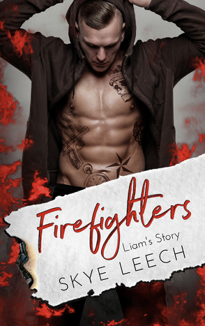 Firefighters: Liam’s Story von Leech,  Skye