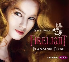 Firelight – Flammende Träne von Fuchs,  Viktoria, Jordan,  Sophie, Kellner,  Stephanie