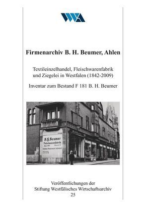 Firmenarchiv B. H. Beumer, Ahlen von Ellerbrock,  Karl-Peter, Sommer,  Elisabeth