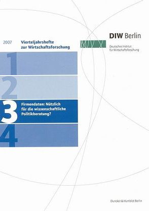 Firmendaten: Nützlich für die wissenschaftliche Politikberatung? von Deutsches Institut für Wirtschaftsforschung